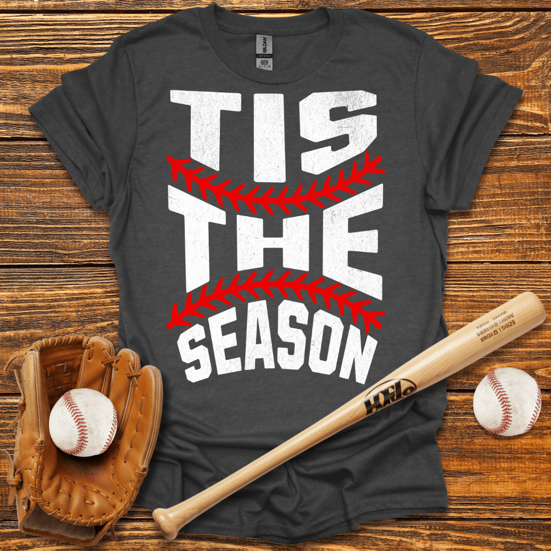 Tis The Season T-Shirt - HomeRun PrintsT-Shirt