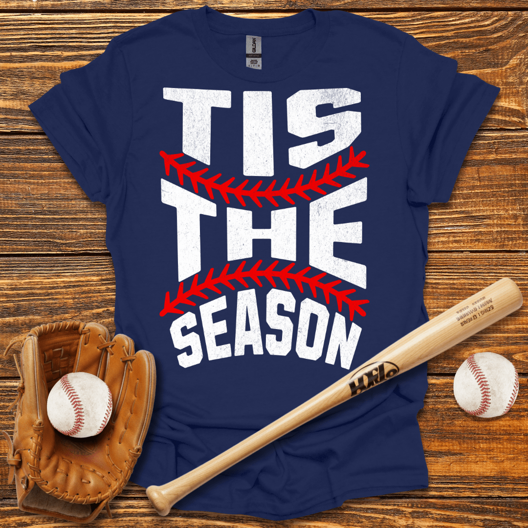 Tis The Season T-Shirt - HomeRun PrintsT-Shirt