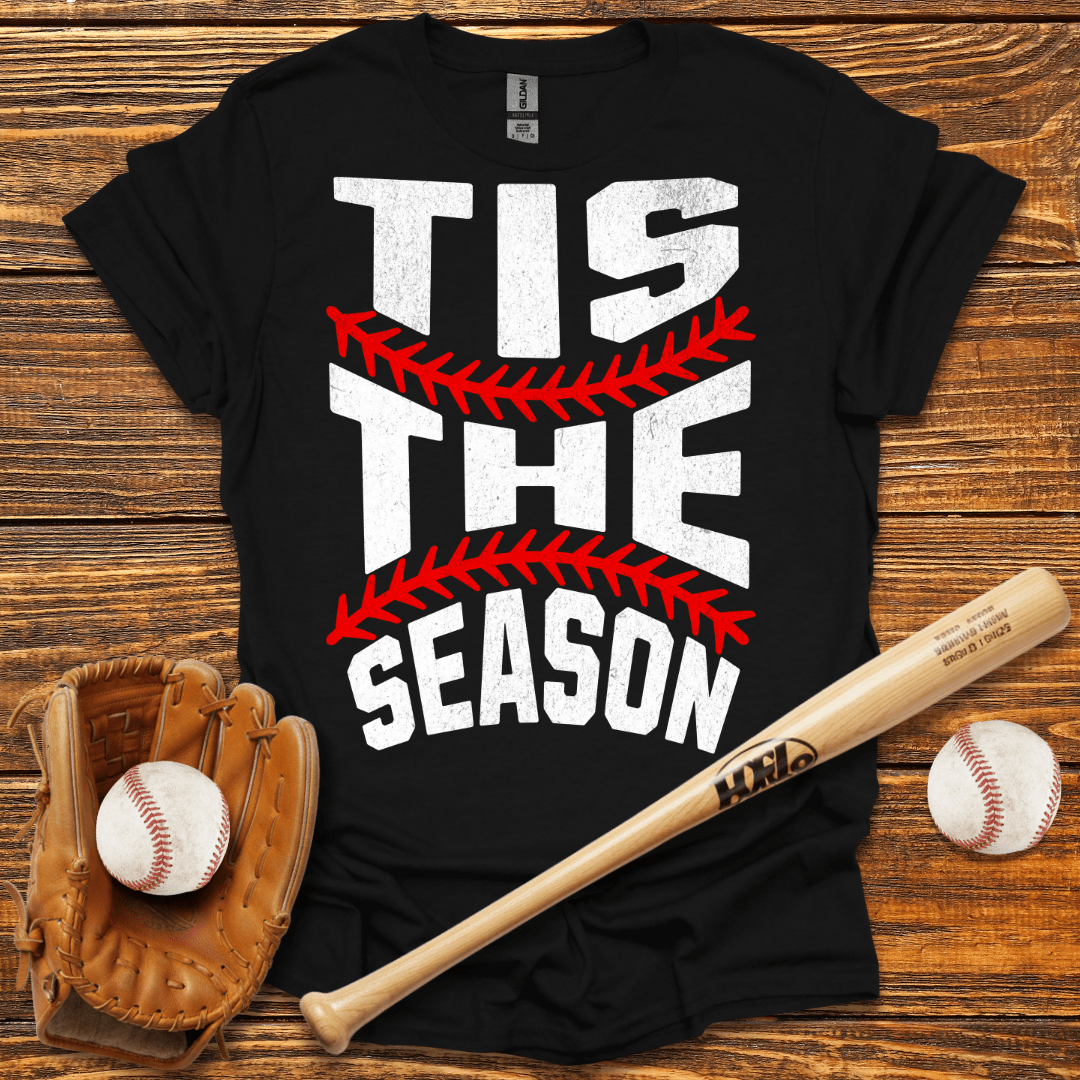 Tis The Season T-Shirt - HomeRun PrintsT-Shirt
