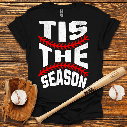 Tis The Season T-Shirt - HomeRun PrintsT-Shirt