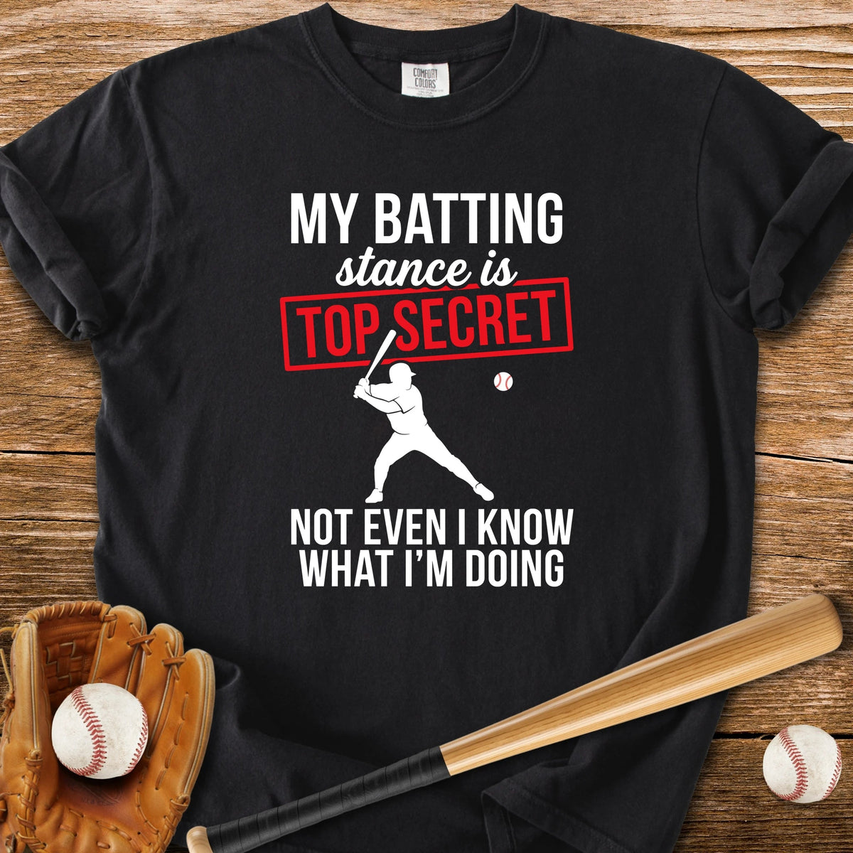 Top Secret Batting Stance - HomeRun PrintsComfort Colors