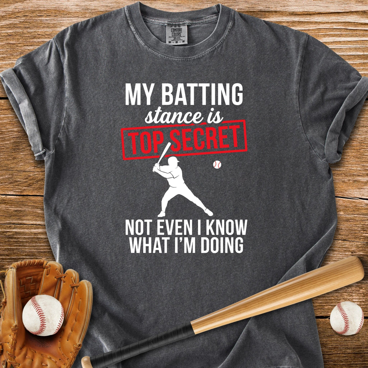 Top Secret Batting Stance - HomeRun PrintsComfort Colors