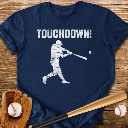 Touchdown - HomeRun PrintsT-Shirt