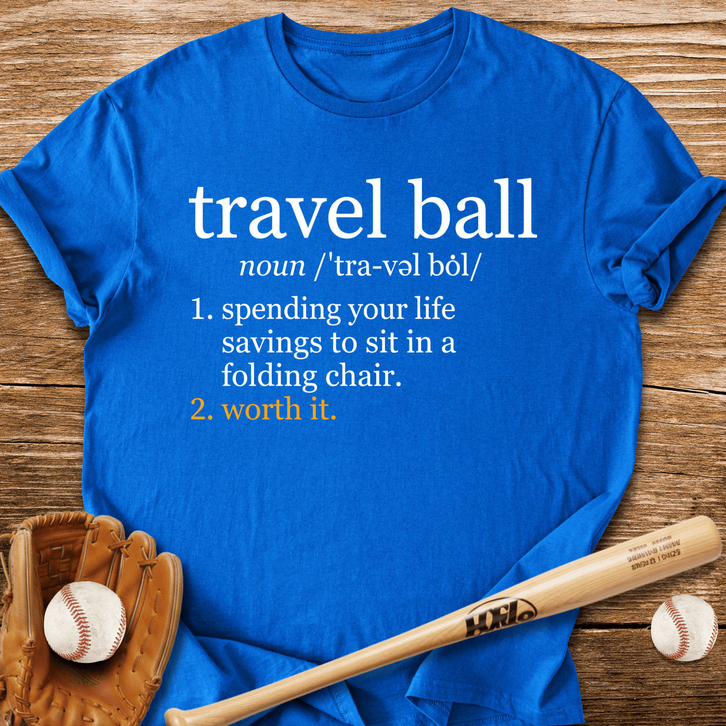 Travel Ball Worth It T-Shirt - HomeRun PrintsT-Shirt