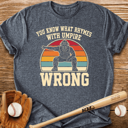 Umpire Gets It Wrong T-Shirt - HomeRun PrintsT-Shirt