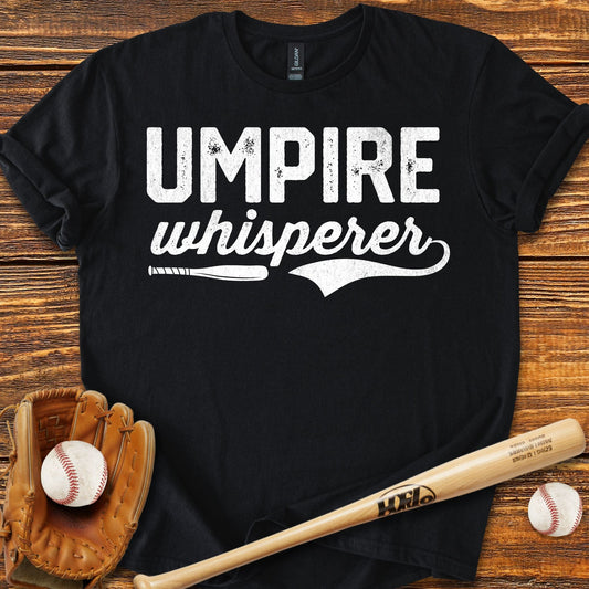 Umpire Whisperer T-Shirt - HomeRun PrintsT-Shirt