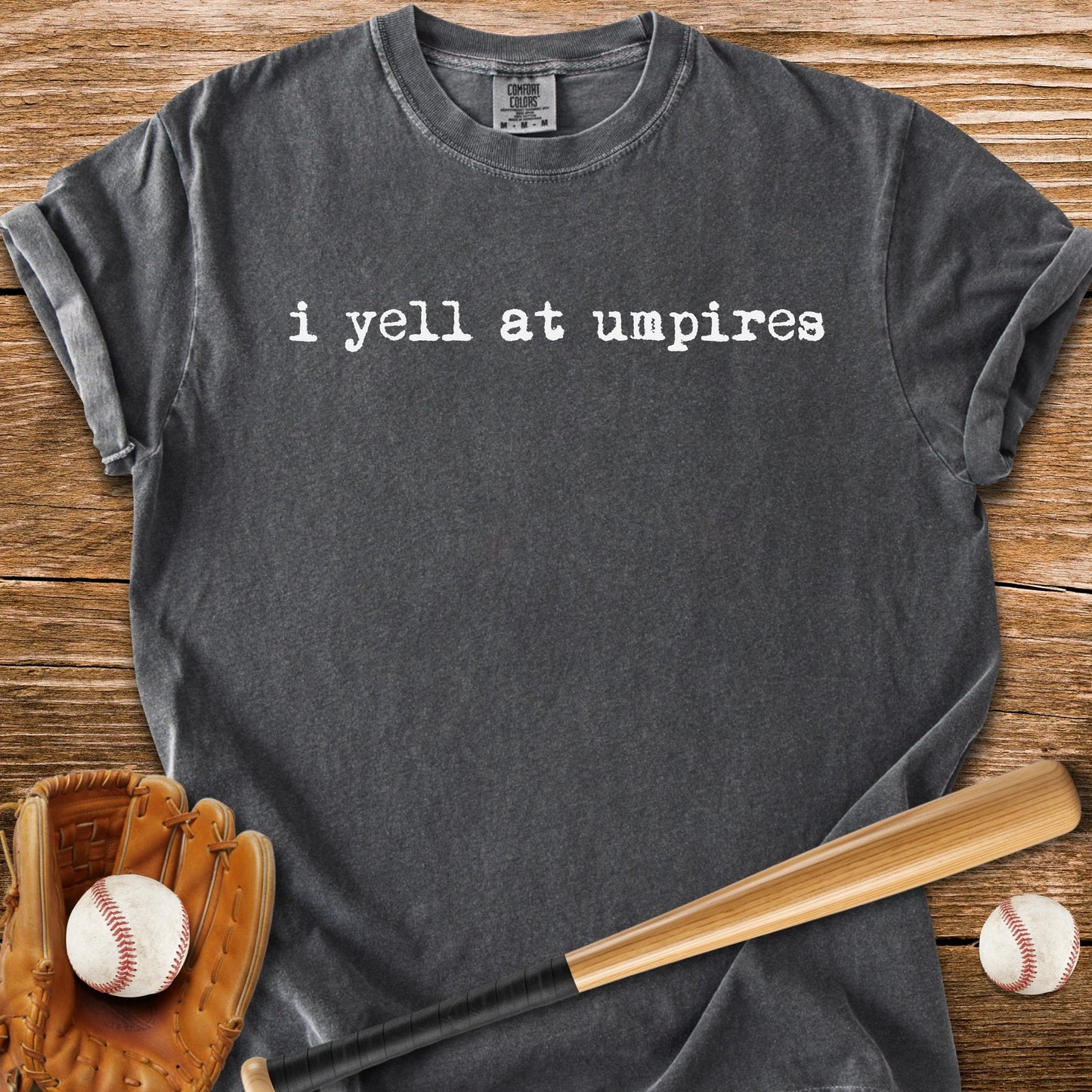 Umpire's Loudest Critic - HomeRun PrintsComfort Colors