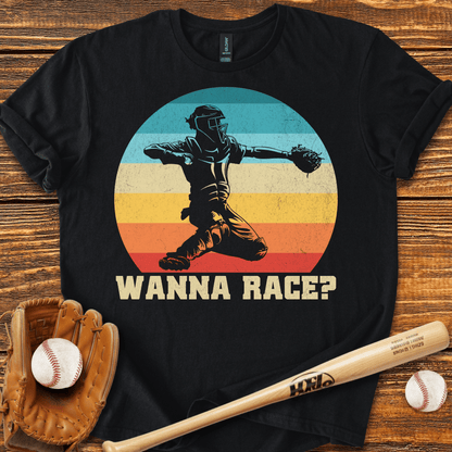 Wanna Race? Catcher T-Shirt - HomeRun PrintsT-Shirt