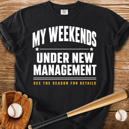 Weekends Under New Management - HomeRun PrintsComfort Colors