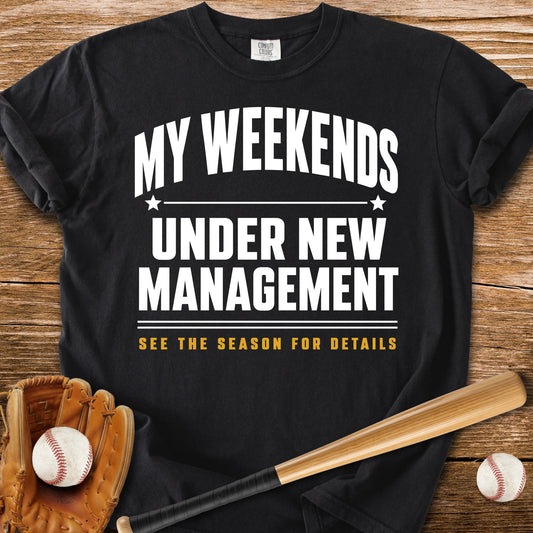 Weekends Under New Management - HomeRun PrintsComfort Colors