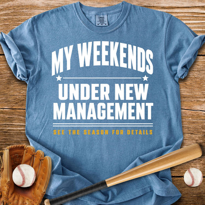 Weekends Under New Management - HomeRun PrintsComfort Colors