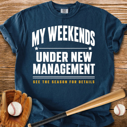 Weekends Under New Management - HomeRun PrintsComfort Colors