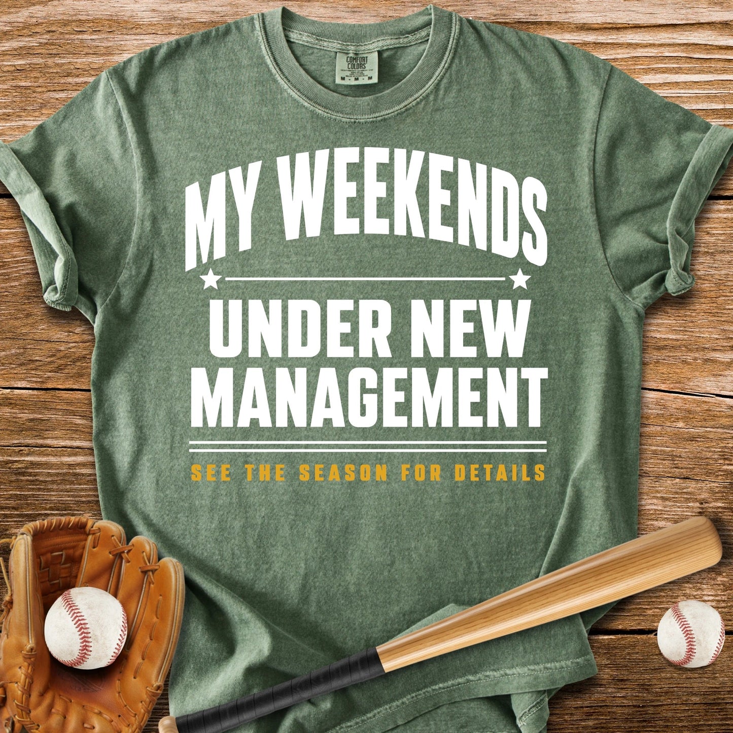 Weekends Under New Management - HomeRun PrintsComfort Colors