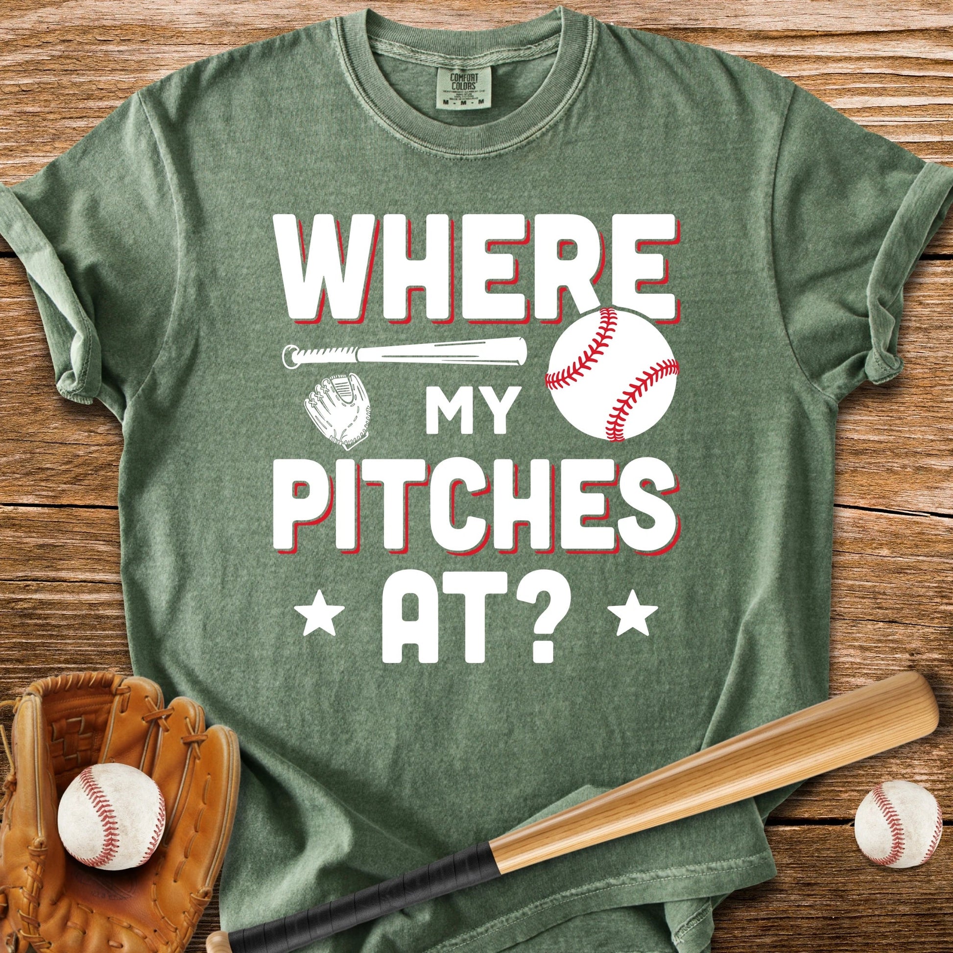 Where My Pitches At - HomeRun PrintsComfort Colors