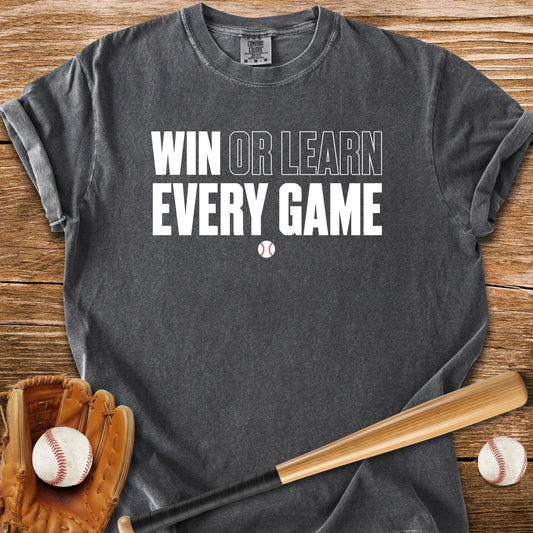 Win Or Learn Every Game - HomeRun PrintsComfort Colors