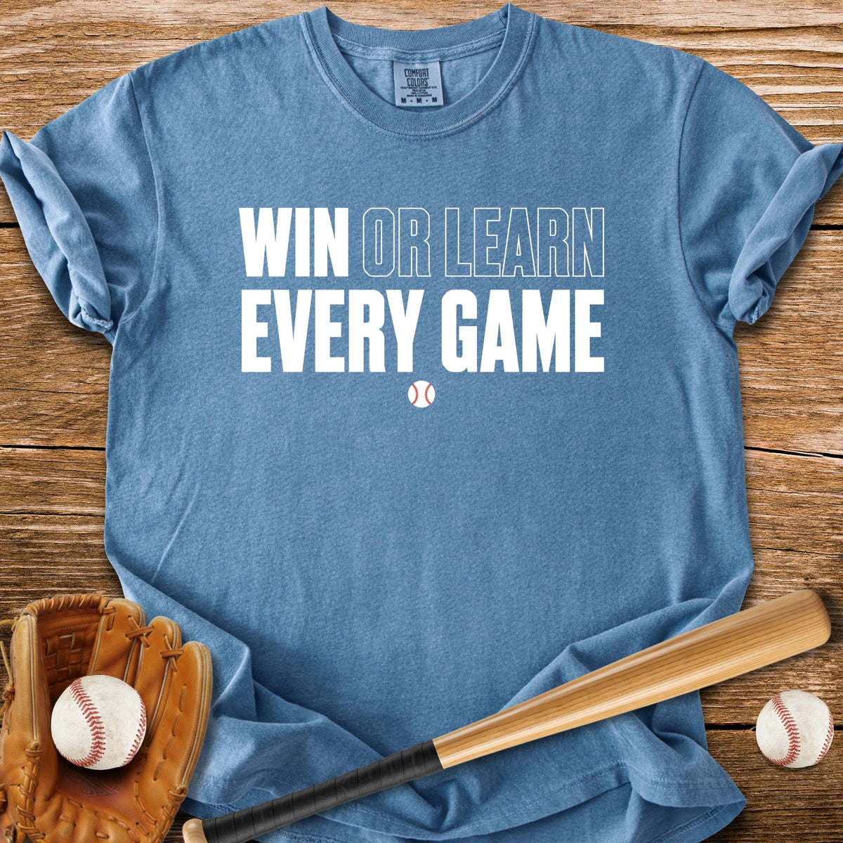 Win Or Learn Every Game - HomeRun PrintsComfort Colors