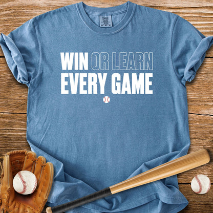 Win Or Learn Every Game - HomeRun PrintsComfort Colors