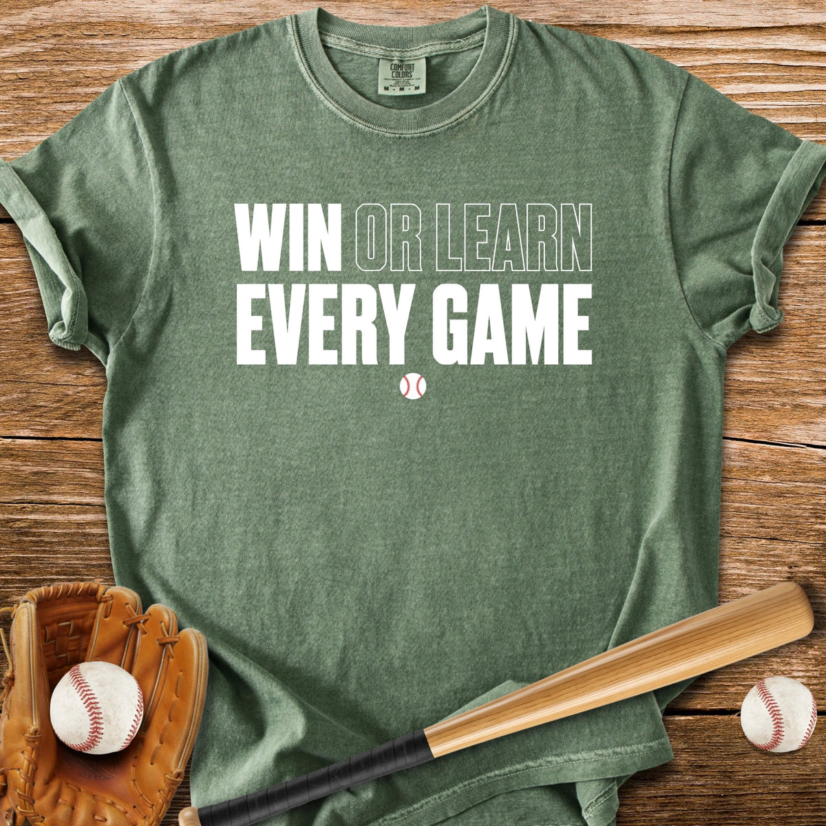 Win Or Learn Every Game - HomeRun PrintsComfort Colors