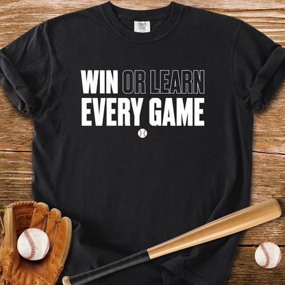 Win Or Learn Every Game - HomeRun PrintsComfort Colors
