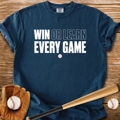 Win Or Learn Every Game - HomeRun PrintsComfort Colors