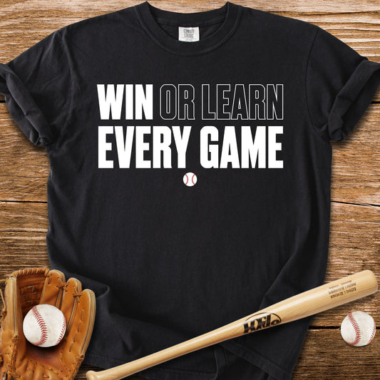 Win Or Learn Every Game T-Shirt - HomeRun PrintsComfort Colors