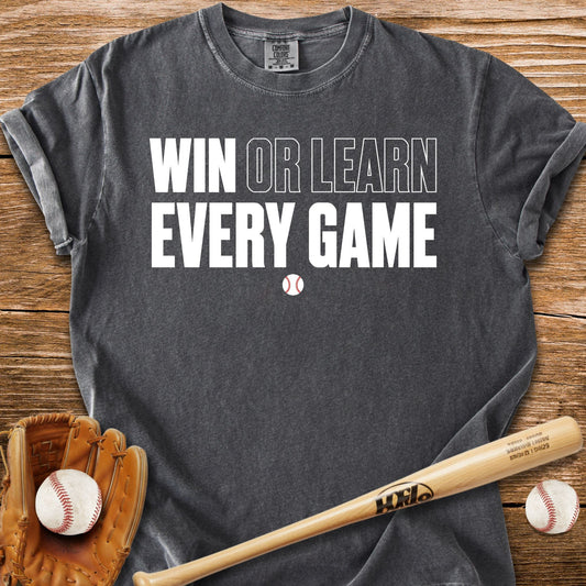 Win Or Learn Every Game T-Shirt - HomeRun PrintsComfort Colors