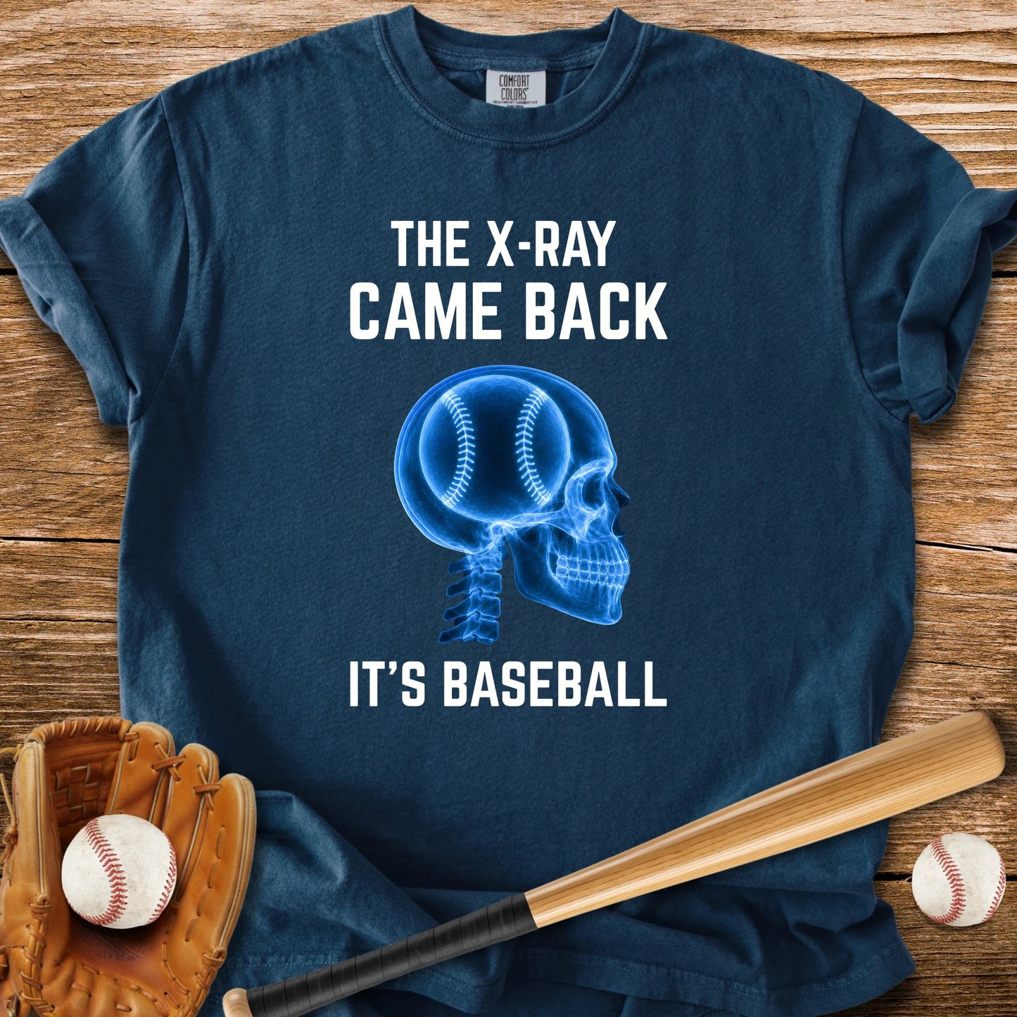 X-Ray Says It's Baseball - HomeRun PrintsComfort Colors