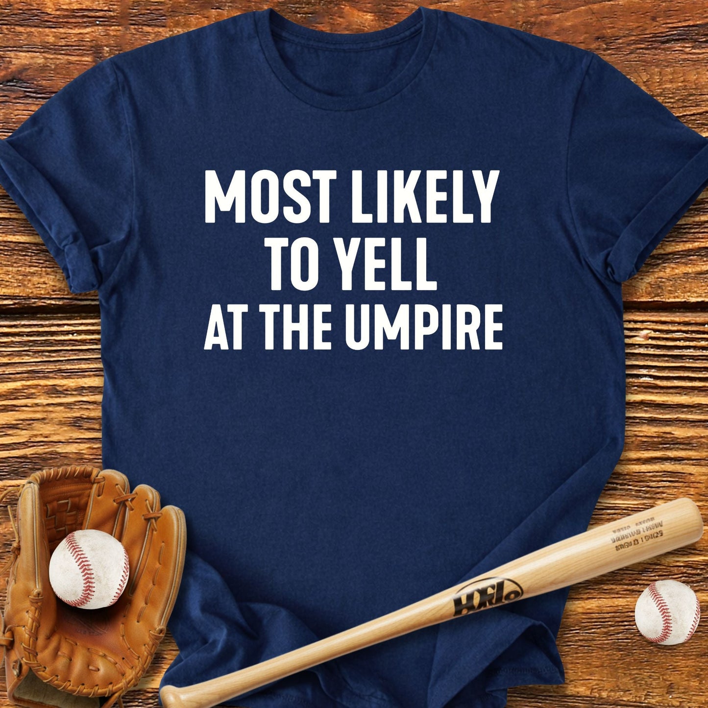 Yell At The Umpire T-shirt - HomeRun PrintsT-Shirt