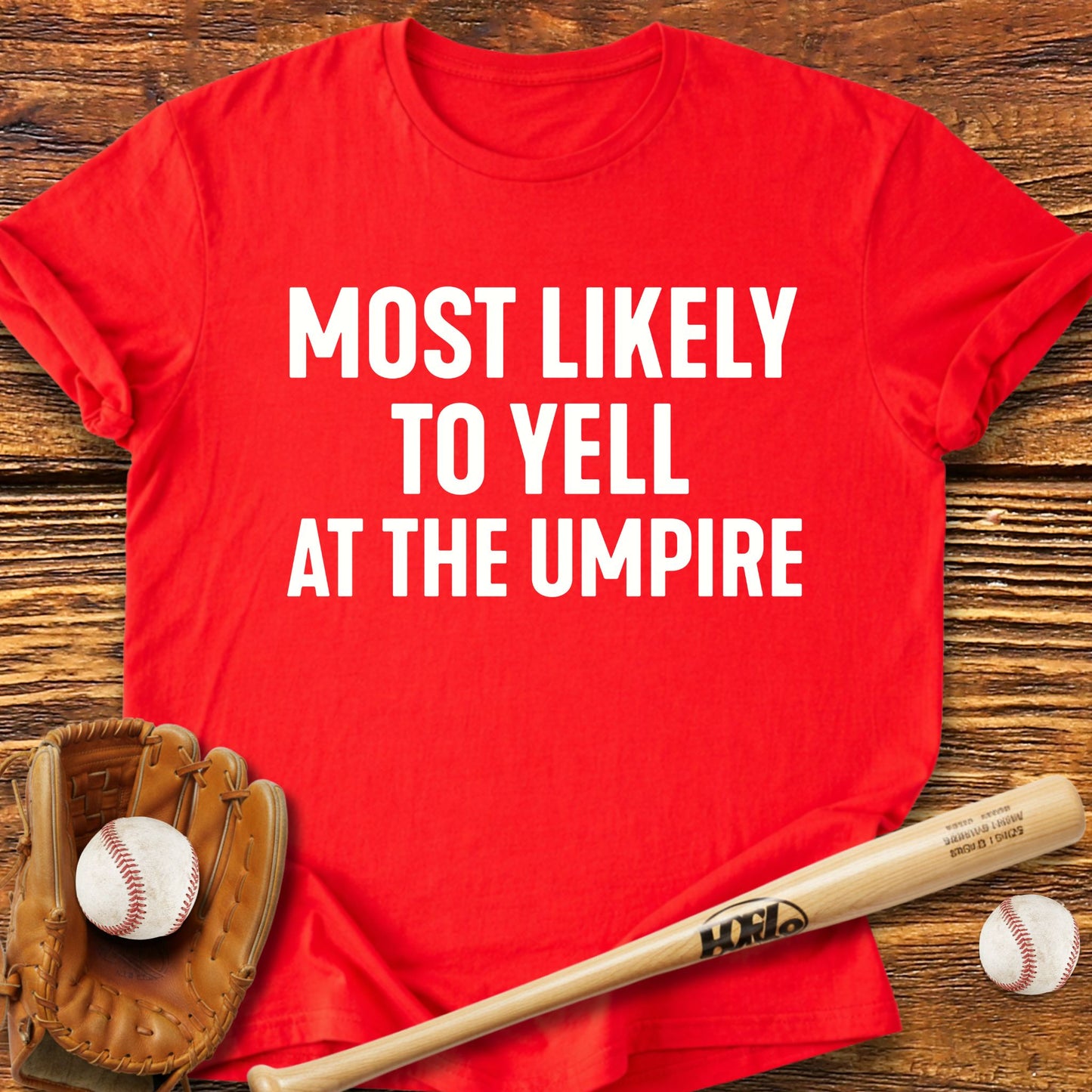 Yell At The Umpire T-shirt - HomeRun PrintsT-Shirt