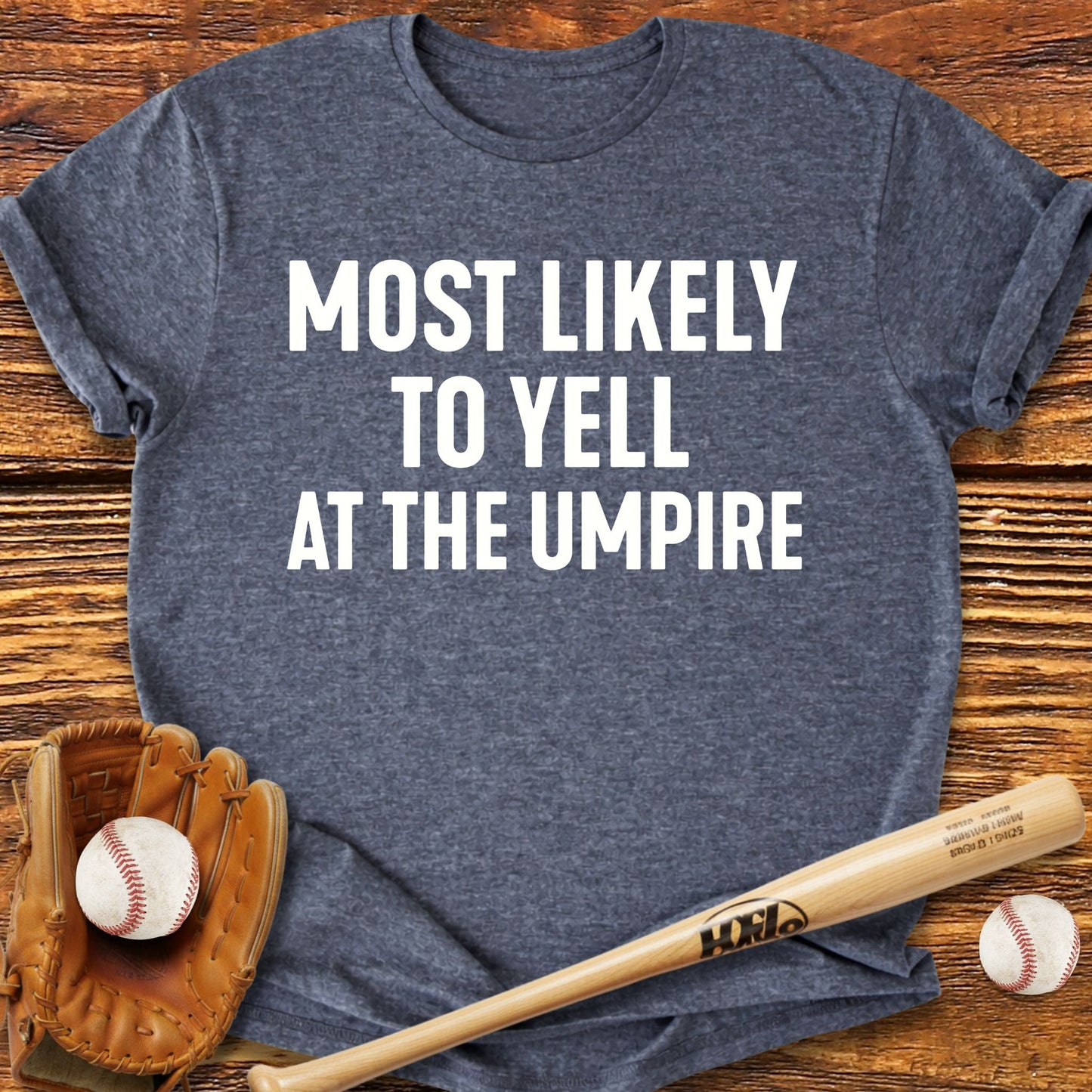 Yell At The Umpire T-shirt - HomeRun PrintsT-Shirt