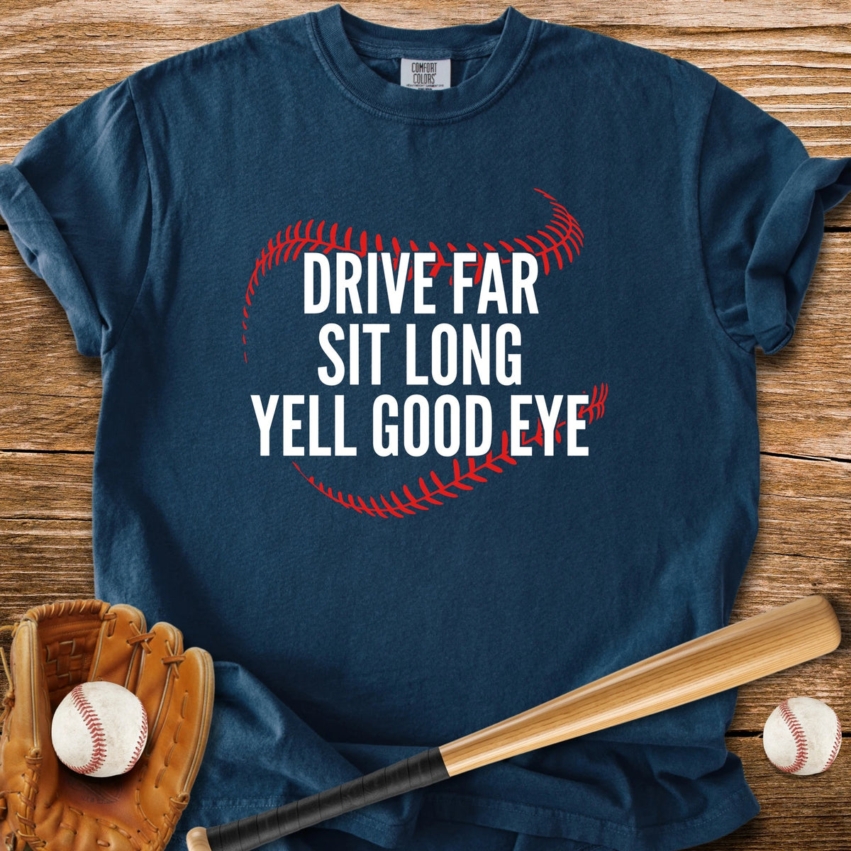 Yell Good Eye - HomeRun PrintsComfort Colors