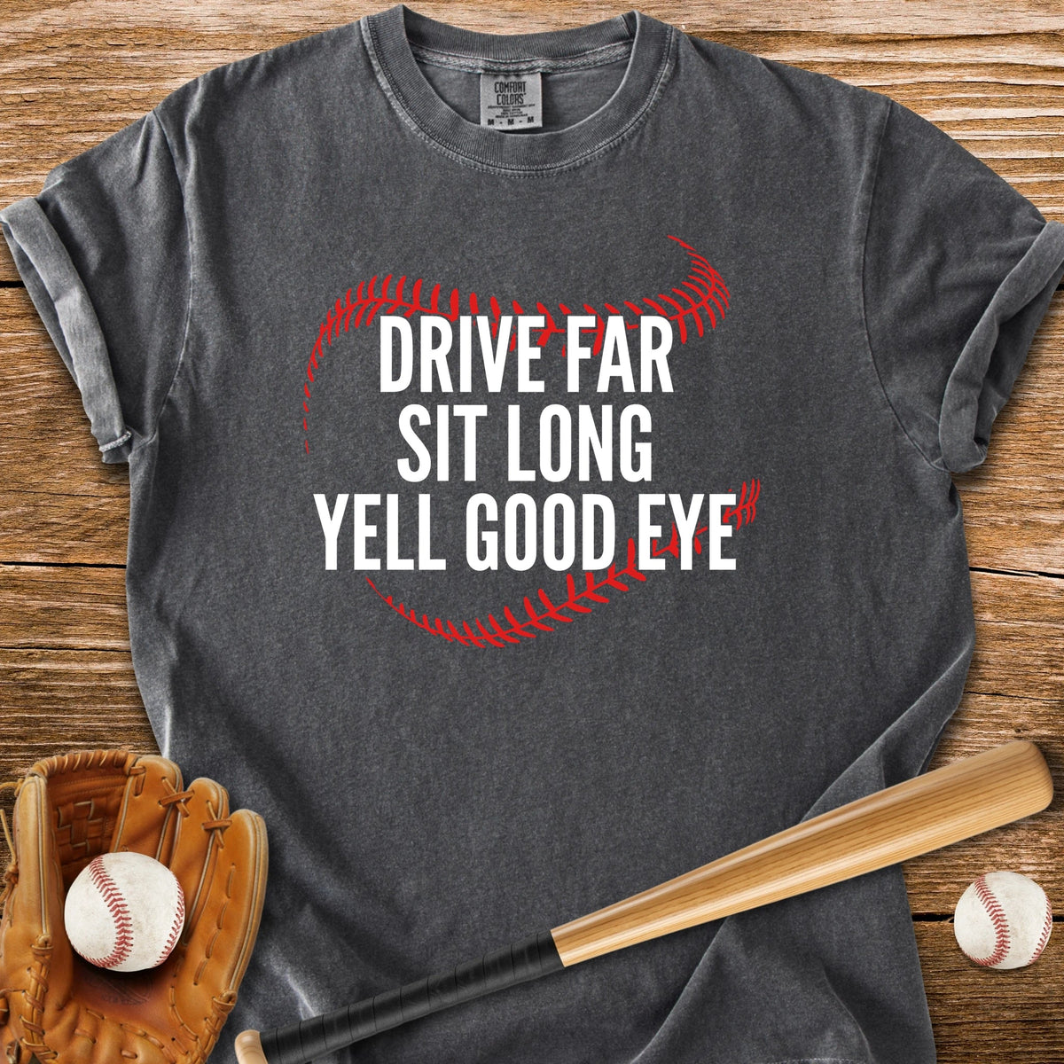 Yell Good Eye - HomeRun PrintsComfort Colors