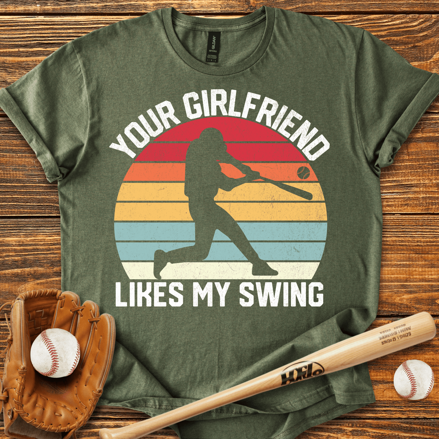 Your Girlfriend Likes My Swing T-Shirt - HomeRun PrintsT-Shirt